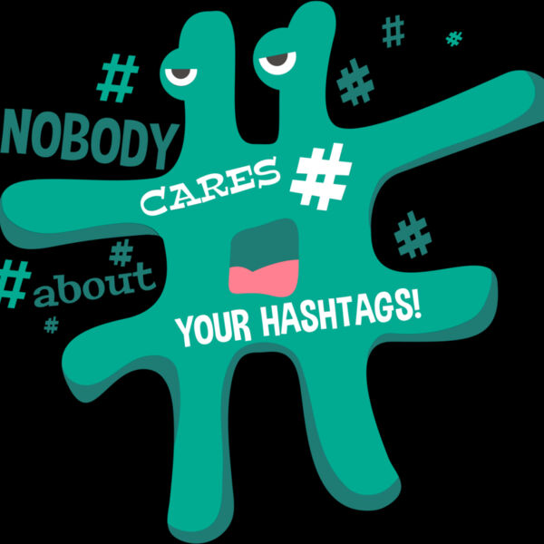 Nobody Cares About Your Hashtags Thumbnail